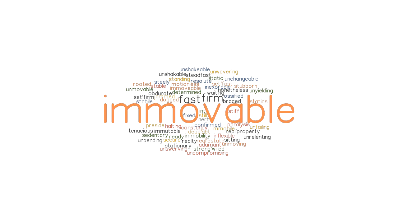 IMMOVABLE Synonyms And Related Words What Is Another Word For 