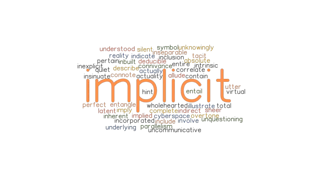 IMPLICIT Synonyms And Related Words What Is Another Word For IMPLICIT 