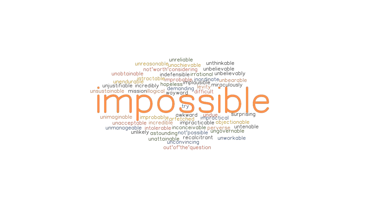 IMPOSSIBLE Synonyms And Related Words What Is Another Word For 