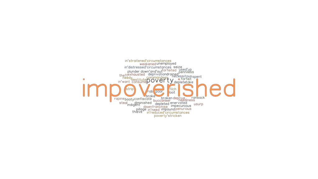 IMPOVERISHED Synonyms And Related Words What Is Another Word For 