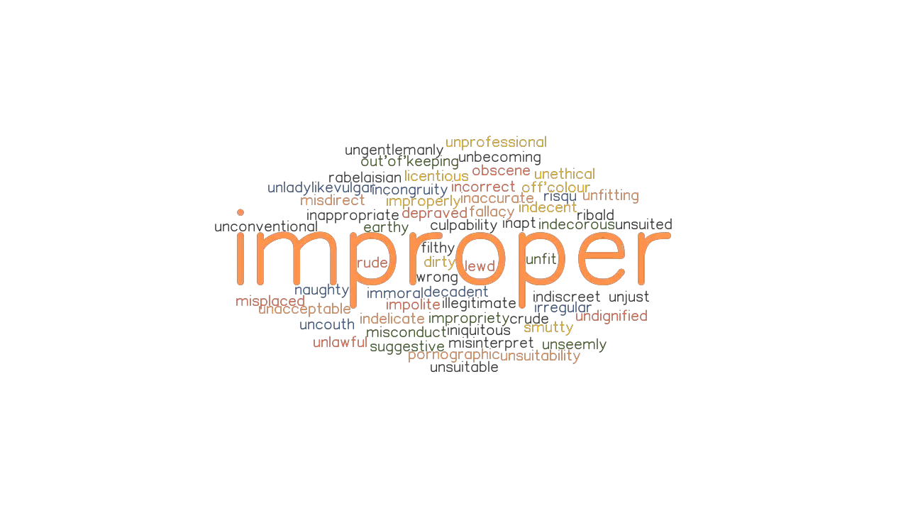 IMPROPER Synonyms And Related Words What Is Another Word For IMPROPER 