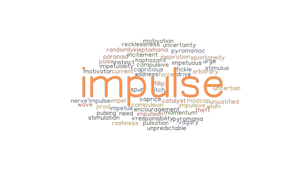 impulse-synonyms-and-related-words-what-is-another-word-for-impulse