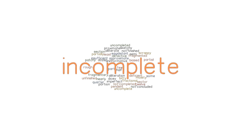 incomplete work synonyms