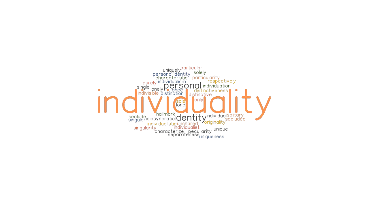 INDIVIDUALITY Synonyms And Related Words What Is Another Word For 