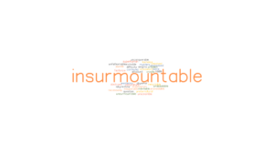 meaning of insurmountable in english