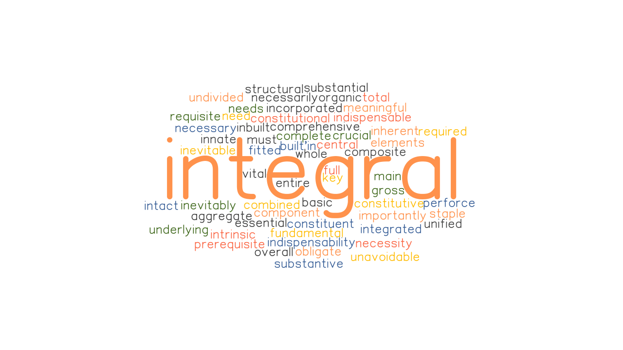 INTEGRAL Synonyms And Related Words What Is Another Word For INTEGRAL 