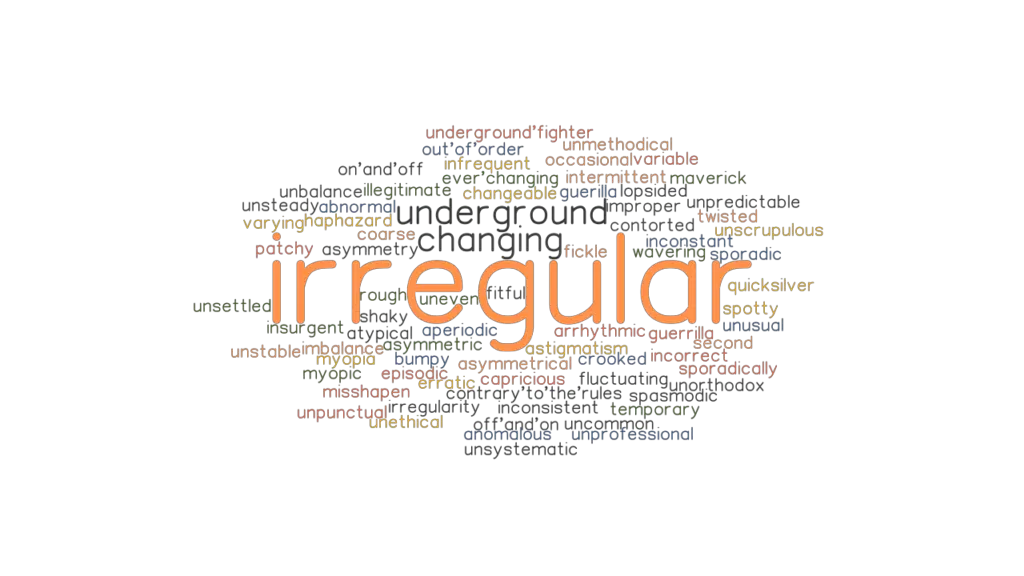 IRREGULAR Synonyms And Related Words What Is Another Word For 