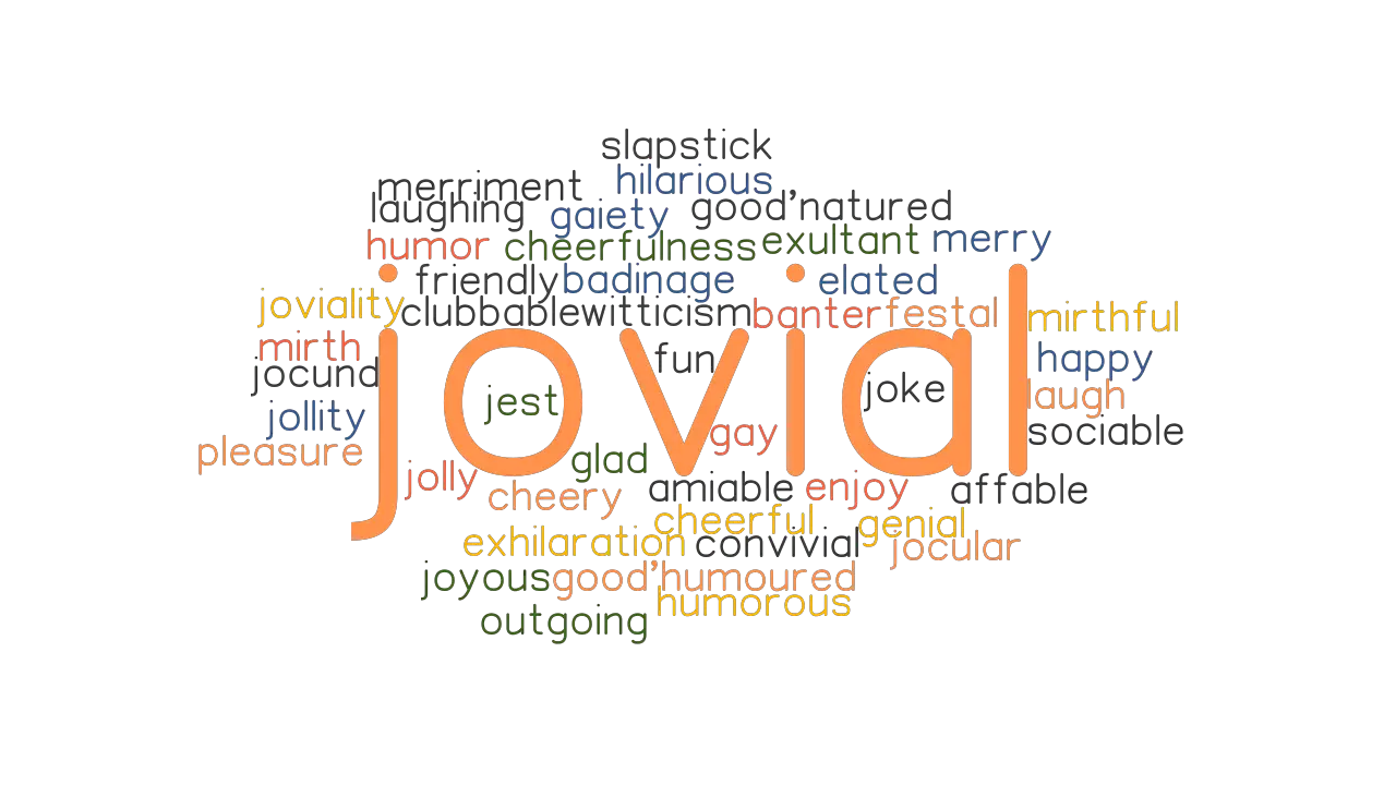 JOVIAL Synonyms And Related Words What Is Another Word For JOVIAL 