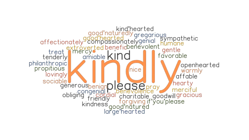 KINDLY Synonyms And Related Words What Is Another Word For KINDLY 