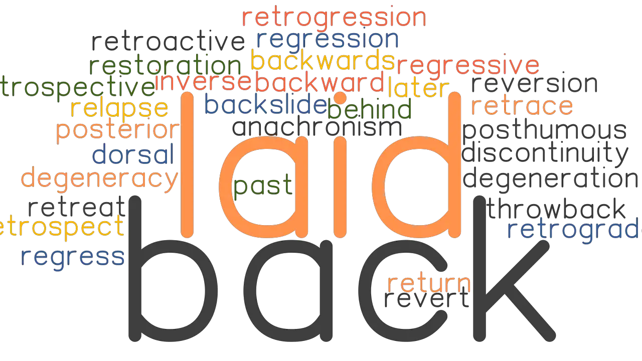 LAID BACK Synonyms And Related Words What Is Another Word For LAID 