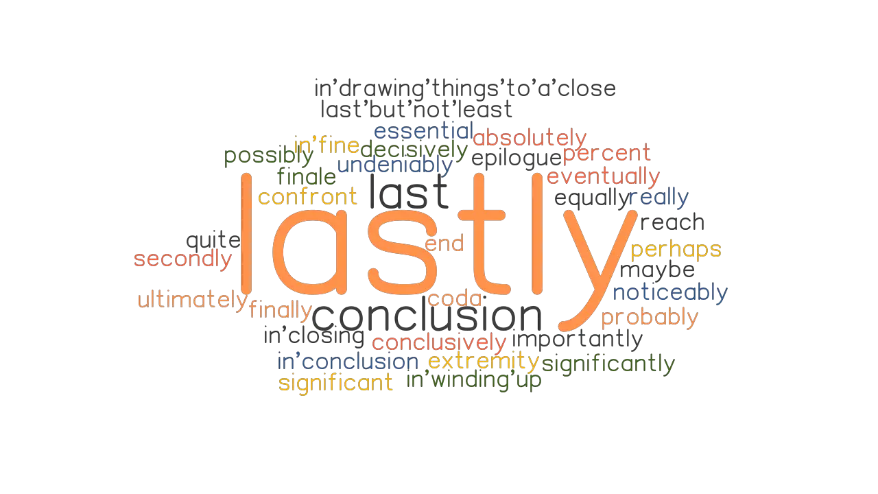 LASTLY Synonyms And Related Words What Is Another Word For LASTLY 