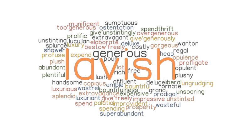 LAVISH Synonyms And Related Words What Is Another Word For LAVISH 