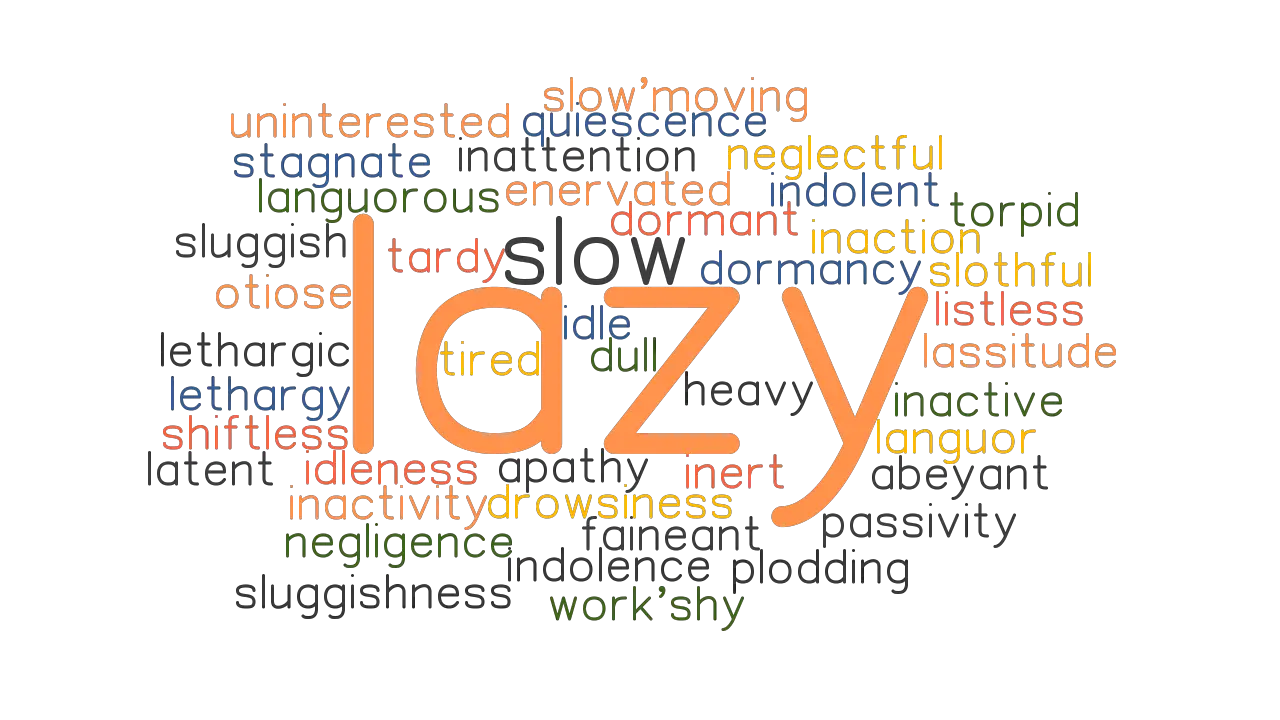 LAZY Synonyms And Related Words What Is Another Word For LAZY 