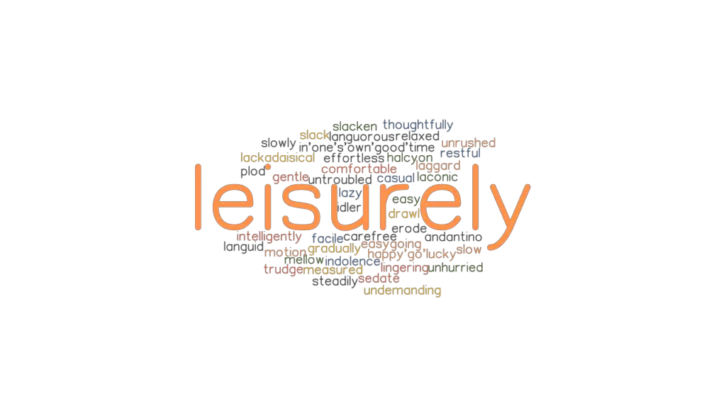 leisurely-synonyms-and-related-words-what-is-another-word-for