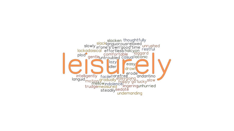 leisurely-synonyms-and-related-words-what-is-another-word-for