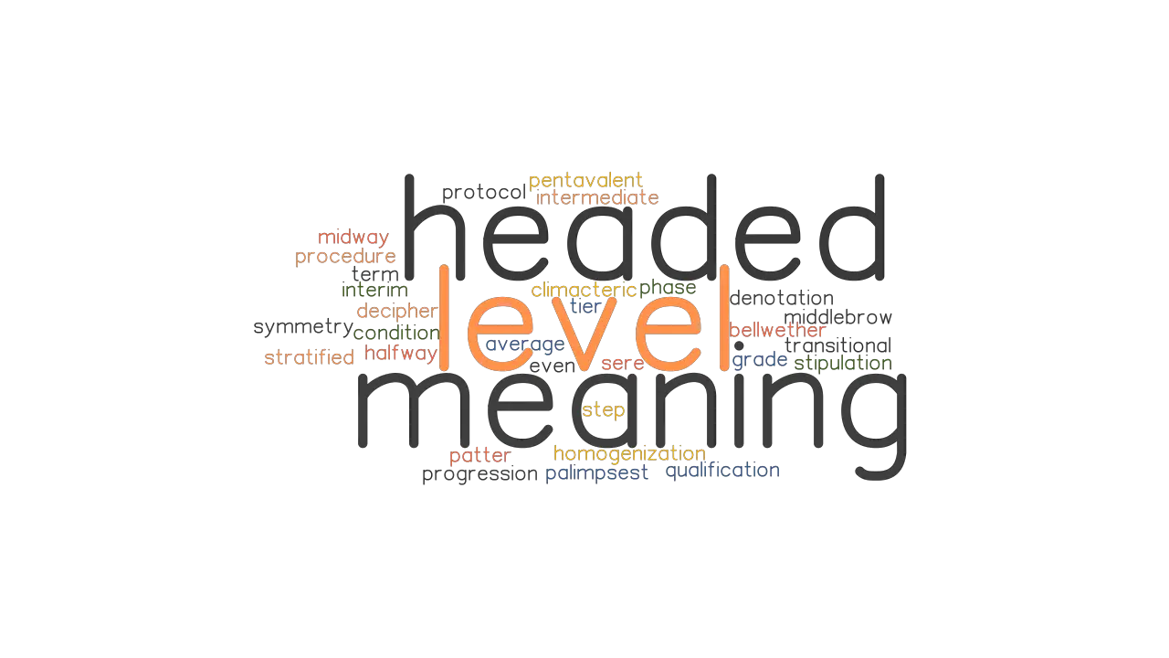 LEVEL HEADED MEANING Synonyms And Related Words What Is Another Word 