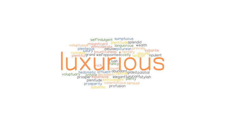 LUXURIOUS Synonyms And Related Words What Is Another Word For 