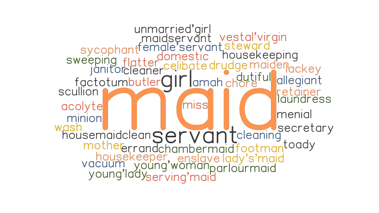 MAID Synonyms And Related Words What Is Another Word For MAID 