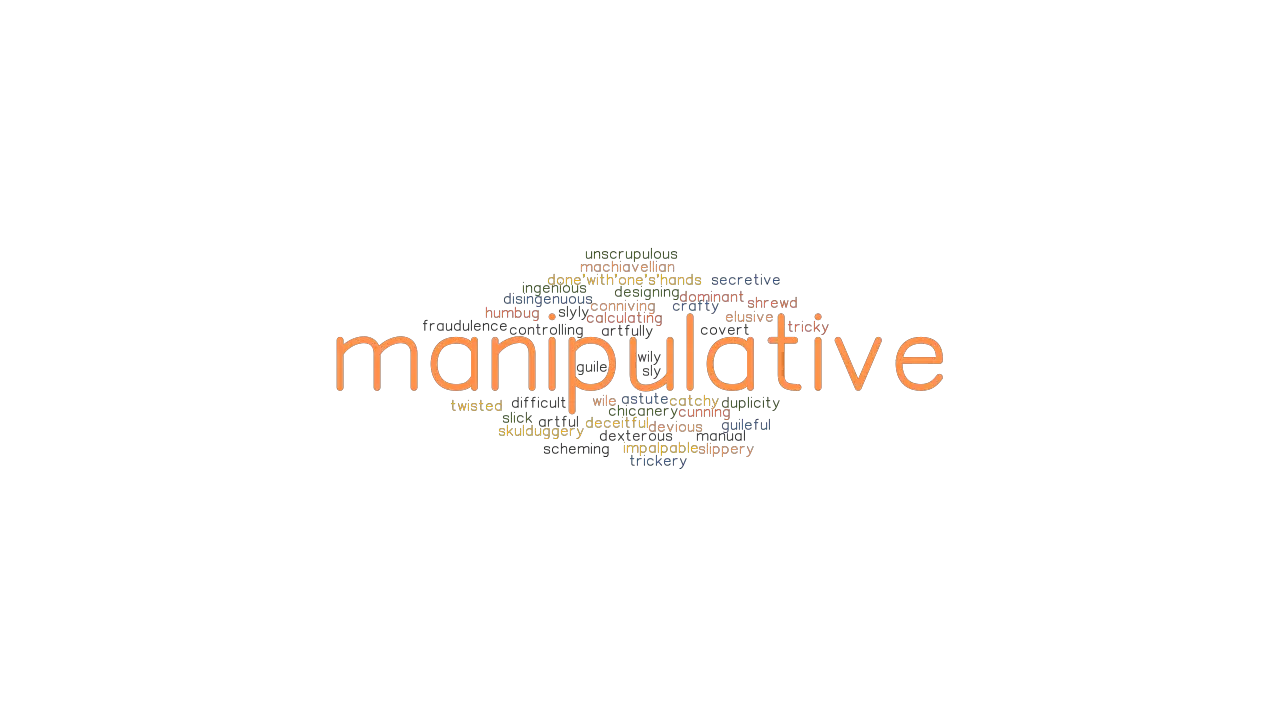 MANIPULATIVE Synonyms And Related Words What Is Another Word For 