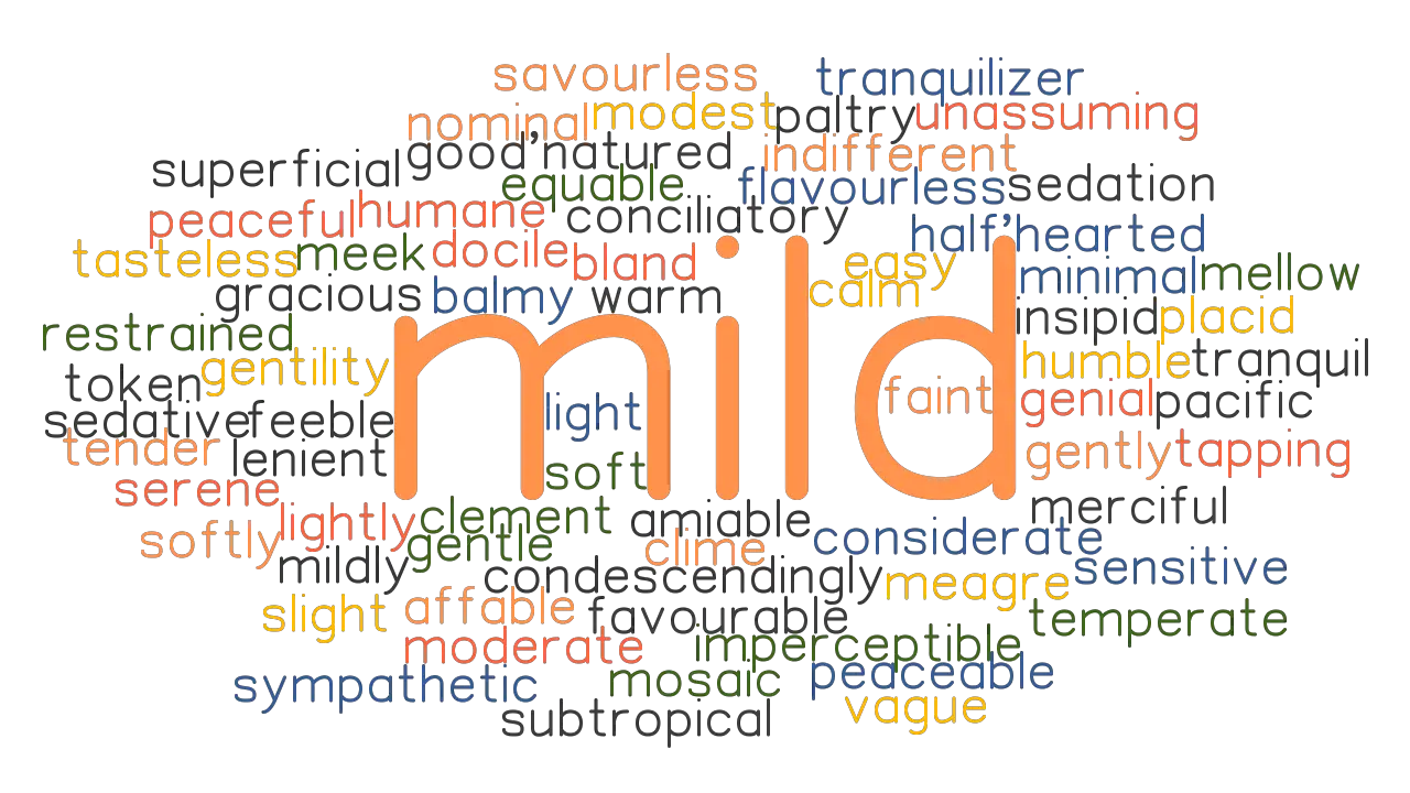 MILD Synonyms And Related Words What Is Another Word For MILD 