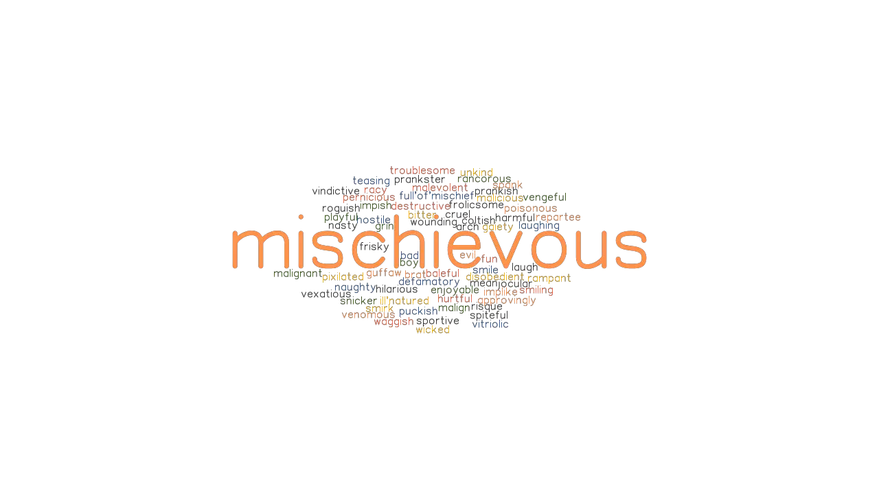 MISCHIEVOUS Synonyms And Related Words What Is Another Word For 