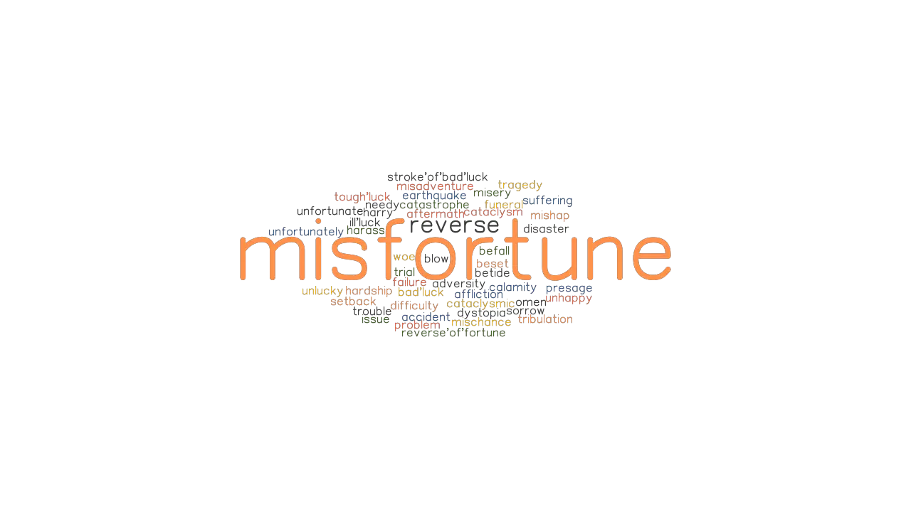 MISFORTUNE Synonyms And Related Words What Is Another Word For 