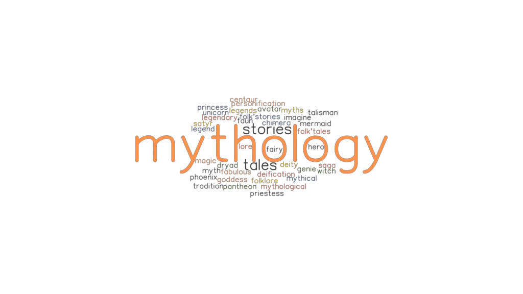 MYTHOLOGY Synonyms and Related Words. What is Another Word for