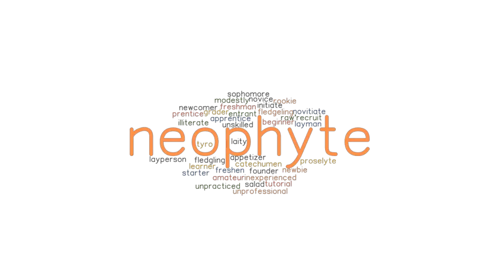 NEOPHYTE Synonyms and Related Words. What is Another Word for NEOPHYTE