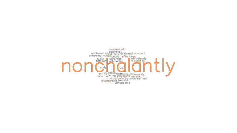 nonchalantly-synonyms-and-related-words-what-is-another-word-for