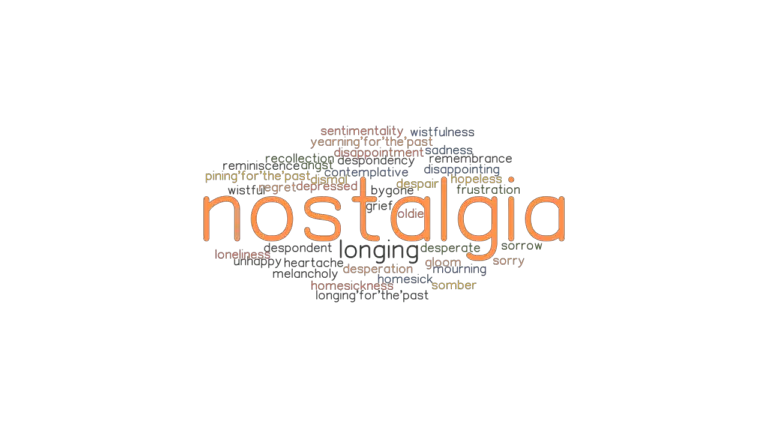 Other Words For Nostalgia