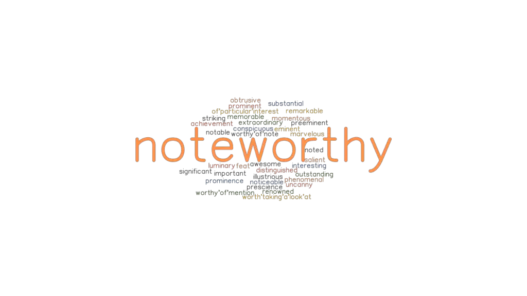 What Is Another Word For Noteworthy