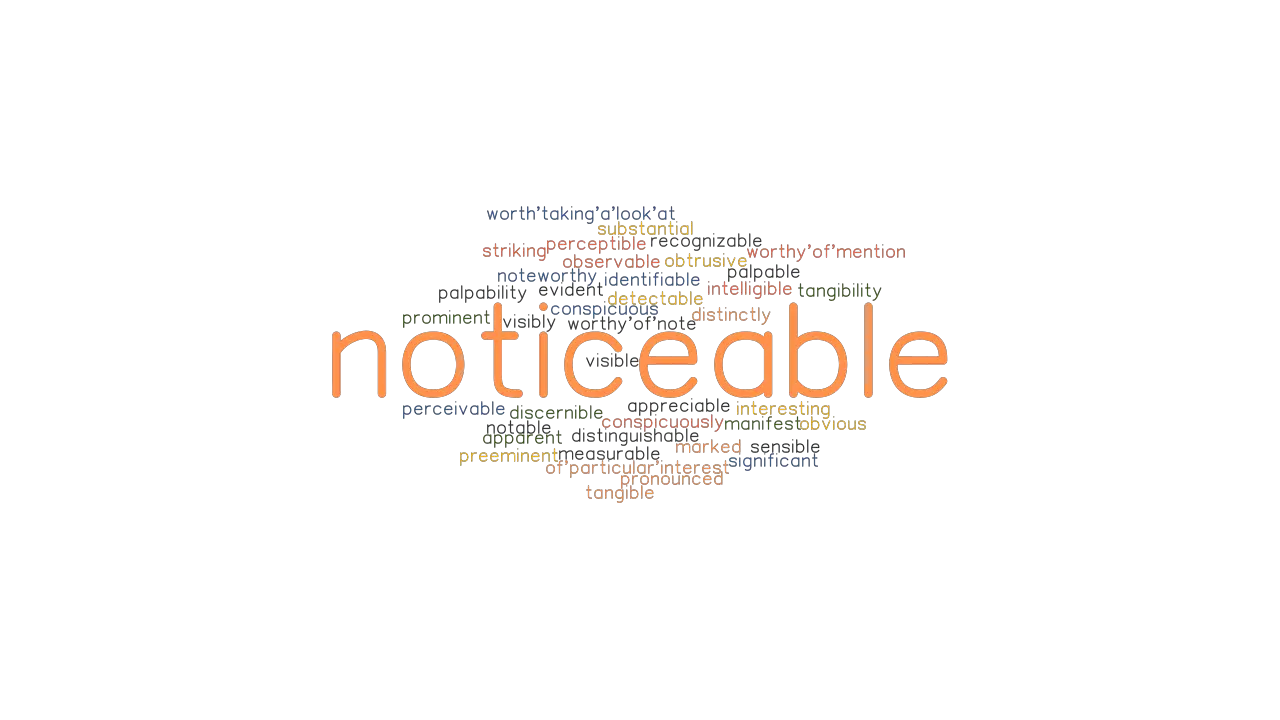 NOTICEABLE Synonyms And Related Words What Is Another Word For 