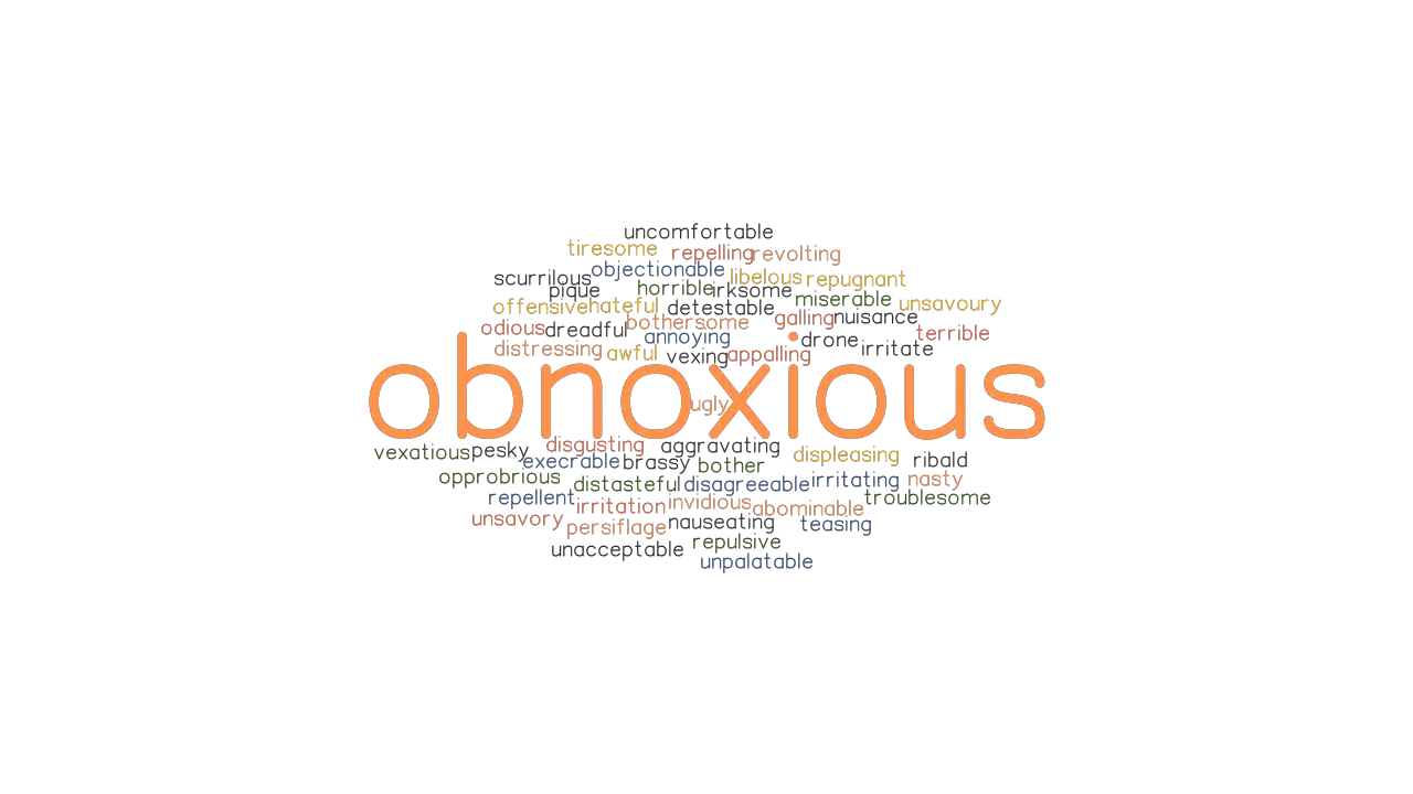 OBNOXIOUS Synonyms and Related Words. What is Another Word for ...