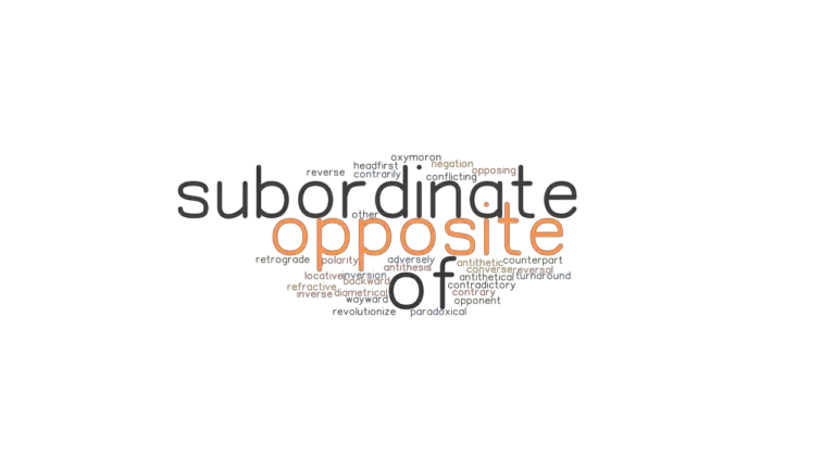 opposite-of-subordinate-synonyms-and-related-words-what-is-another