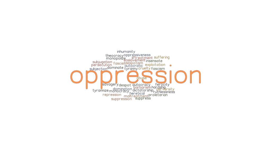 OPPRESSION Synonyms And Related Words What Is Another Word For 