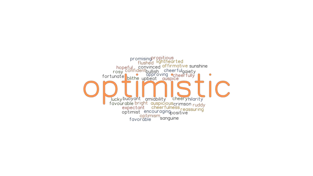 OPTIMISTIC Synonyms And Related Words What Is Another Word For 