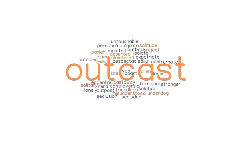 OUTCAST: Synonyms and Related Words. What is Another Word for OUTCAST ...