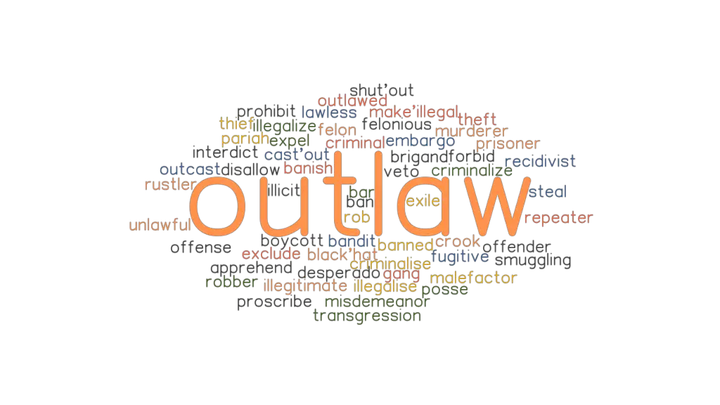 OUTLAW Synonyms And Related Words What Is Another Word For OUTLAW 