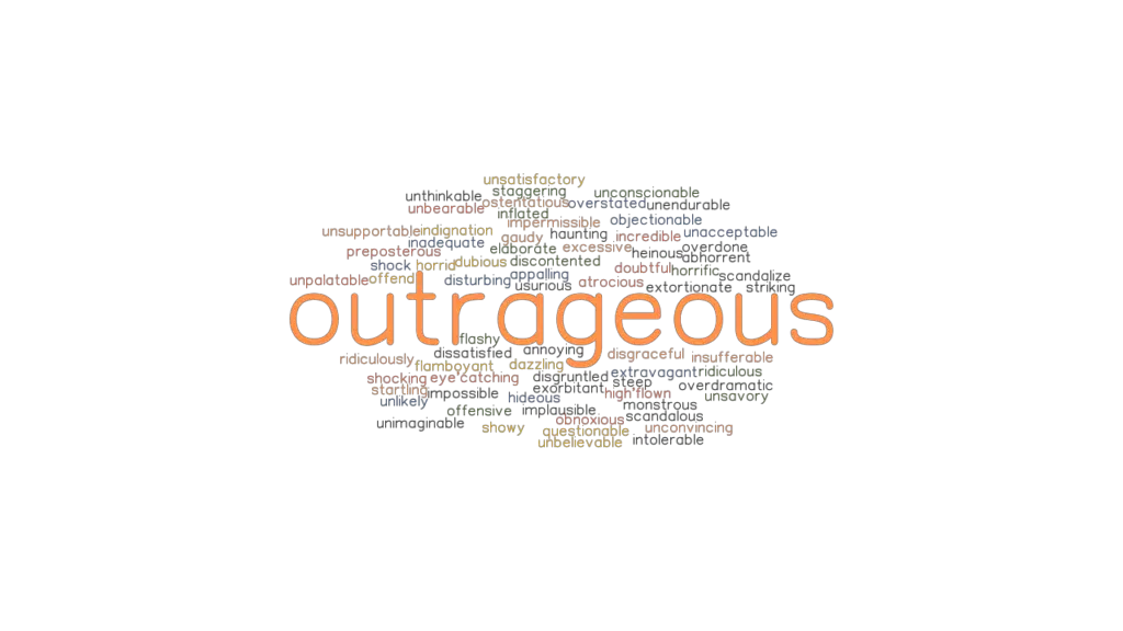 OUTRAGEOUS Synonyms And Related Words What Is Another Word For 