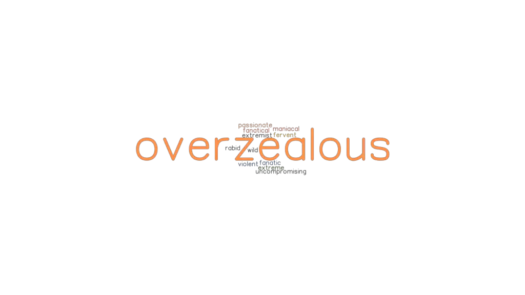 overzealous-synonyms-and-related-words-what-is-another-word-for