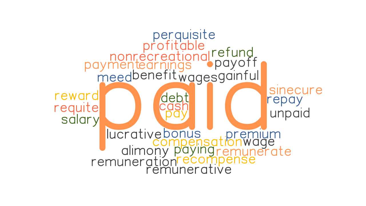 PAID Synonyms And Related Words What Is Another Word For PAID 