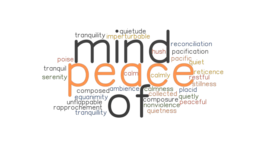 PEACE OF MIND Synonyms And Related Words What Is Another Word For 