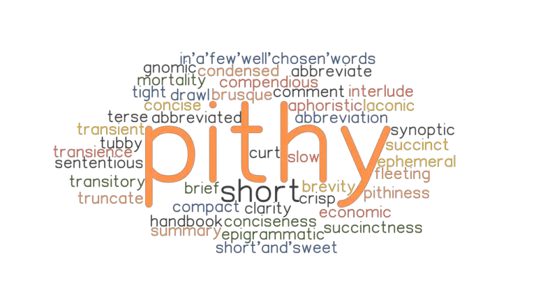 PITHY: Synonyms and Related Words. What is Another Word for PITHY ...