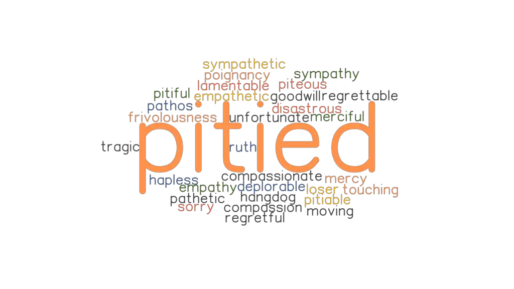 pitied-synonyms-and-related-words-what-is-another-word-for-pitied