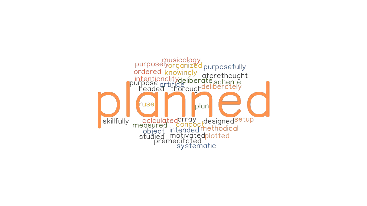 PLANNED Synonyms And Related Words What Is Another Word For PLANNED GrammarTOP