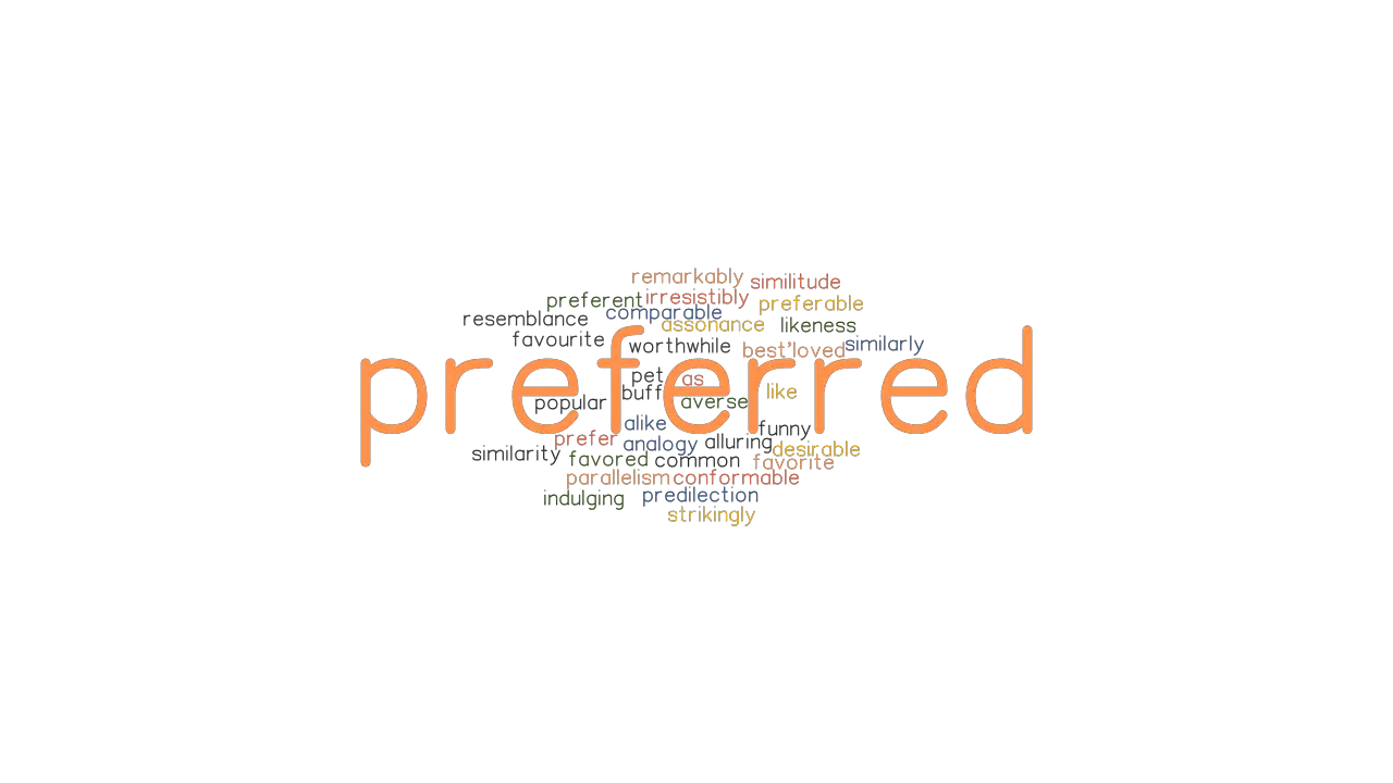 PREFERRED Synonyms And Related Words What Is Another Word For 