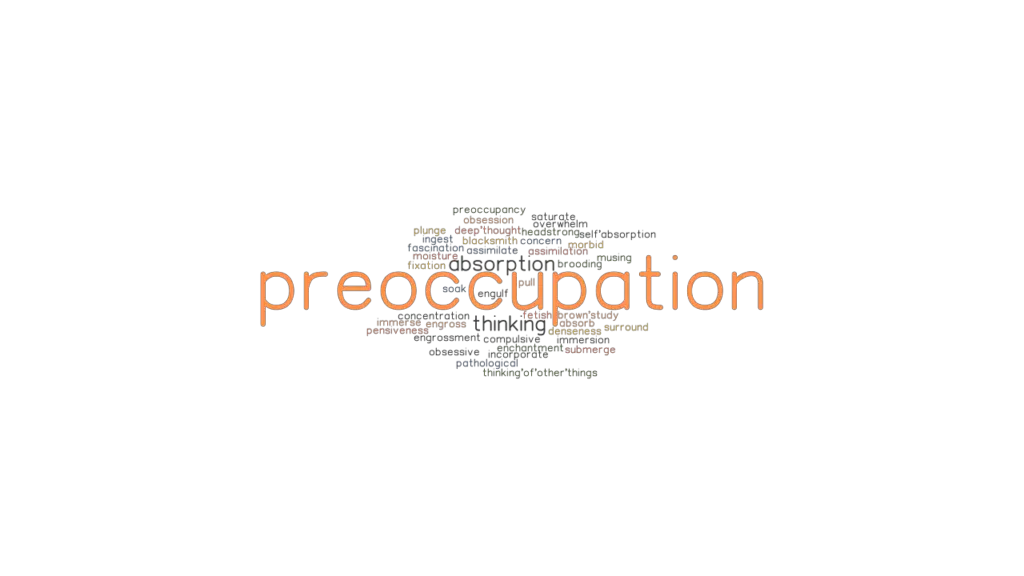 preoccupation-synonyms-and-related-words-what-is-another-word-for