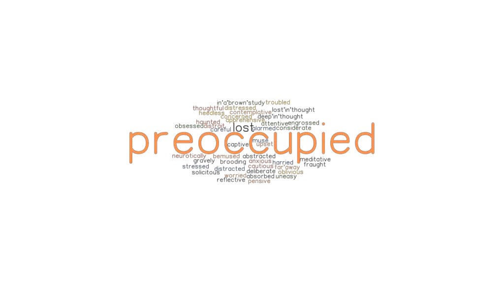 PREOCCUPIED Synonyms And Related Words What Is Another Word For 