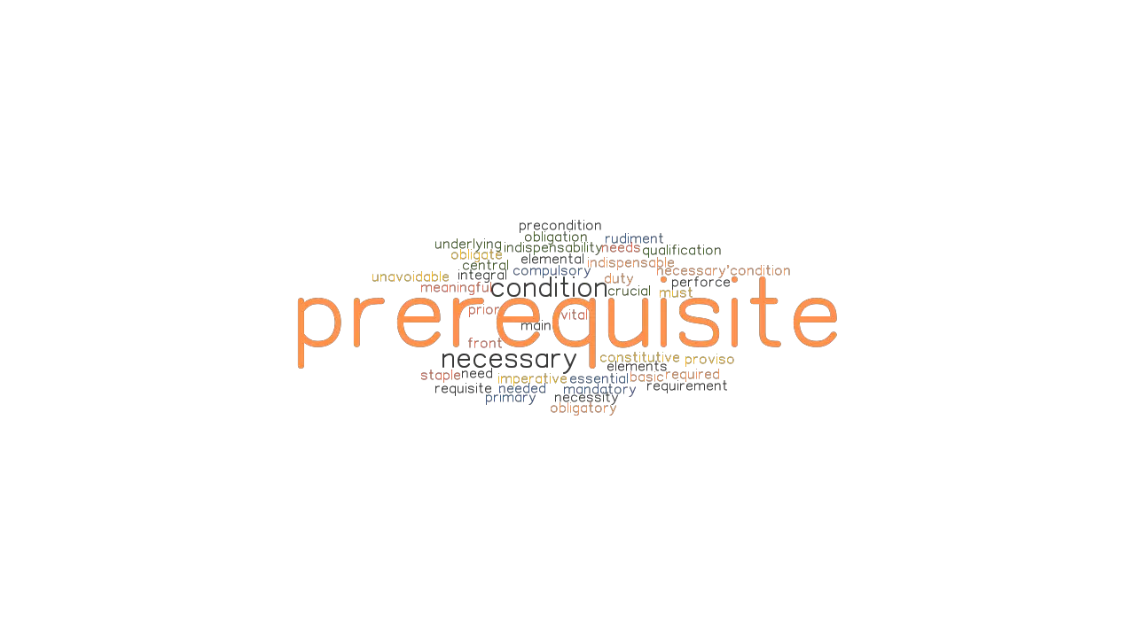 PREREQUISITE Synonyms And Related Words What Is Another Word For 