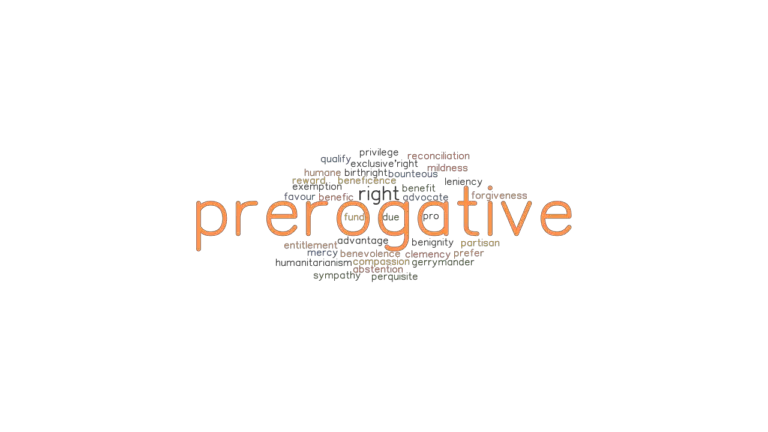 PREROGATIVE Synonyms And Related Words What Is Another Word For 